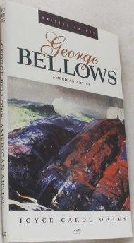 George Bellows : American ArtistOates, Joyce Carol