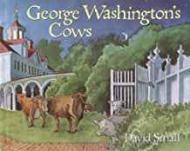 George Washington's CowsSmall, David , Illust. by: David Small