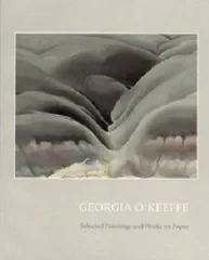 Georgia O'Keeffe: Selected paintings and works on paper : April 26 through June 6, 1986NA