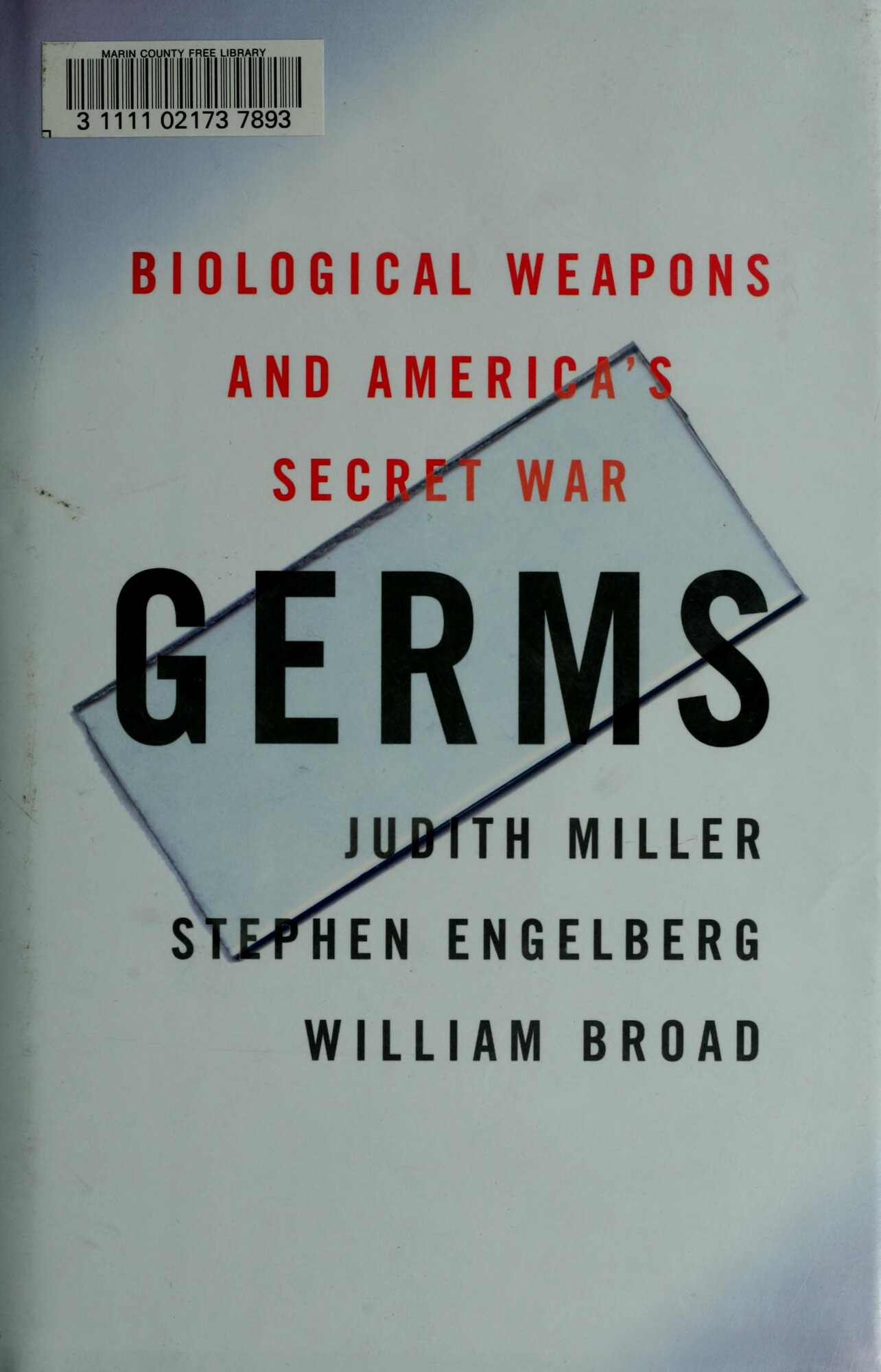 Germs: Biological Weapons and America's Secret War by: Miller, Judith