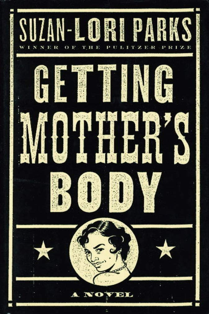 Getting Mother's Body by: Parks, Suzan-Lori