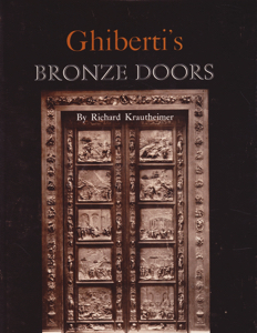 Ghiberti's Bronze Doors by: Krautheimer, Richard