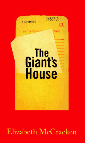 Giant's House, The  by: McCracken, Elizabeth