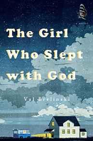 Girl Who Slept with God, The: A NovelBrelinski, Val