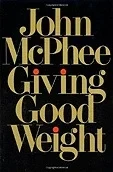 Giving Good WeightMcPhee, John