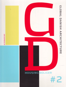 Global Danish Architecture 2: Housing/Boliger (Danish Edition) by: Ibler, Marianne