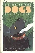 Going to the DogsKavanagh, Dan (Julian Barnes)