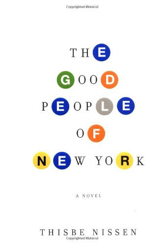 Good People of New York, The  by: Nissen, Thisbe