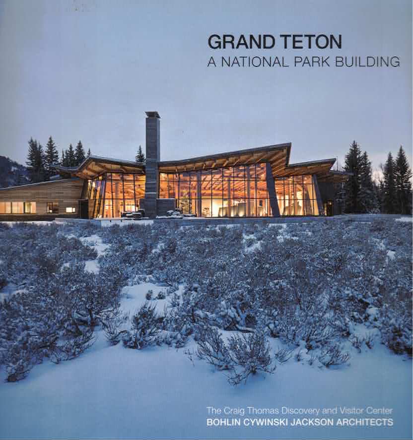Grand Teton: A National Park Building by: Kaiser, Harvey H.; Kundig, Tom; Riddell, Edward, Illust. by: Lehoux, Nic