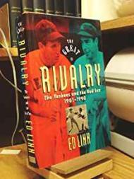 Great Rivalry, The - The Yankees and the Red Sox 1901-1990Linn, Ed