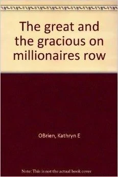 Great and the Gracious on Millionaire's Row, The: Lake George in its GloryO'Brien, Kathryn E