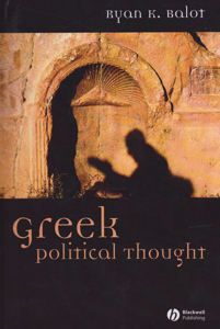 Greek Political Thought by: Balot, Ryan K.