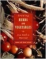 Growing Herbs and Vegetables : From Seed to HarvestSilber, Terry