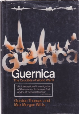 Guernica: The Crucible of World War II by: Witts, Max MorganThomas, Gordon