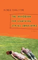 Handbook for Lightning Strike Survivors, The : A NovelYoung-Stone, Michele
