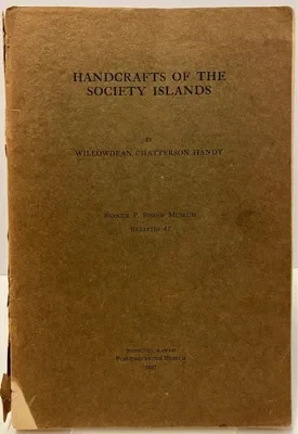 Handcrafts o the Society Islands: Bulletin 42Handy, Willowdean Chatterson