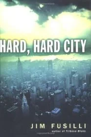 Hard, Hard CityFusilli, Jim