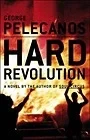 Hard Revolution: A NovelPelecanos, George