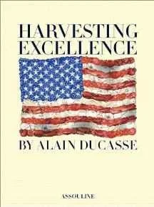 Harvesting ExcellenceDucasse, Alain