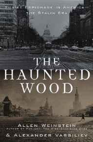 Haunted Wood. The: Soviet Espionage in America - The Stalin EraVassiliev, Alexander