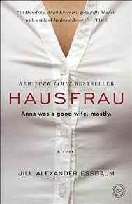 Hausfrau: A NovelEssbaum, Jill Alexander