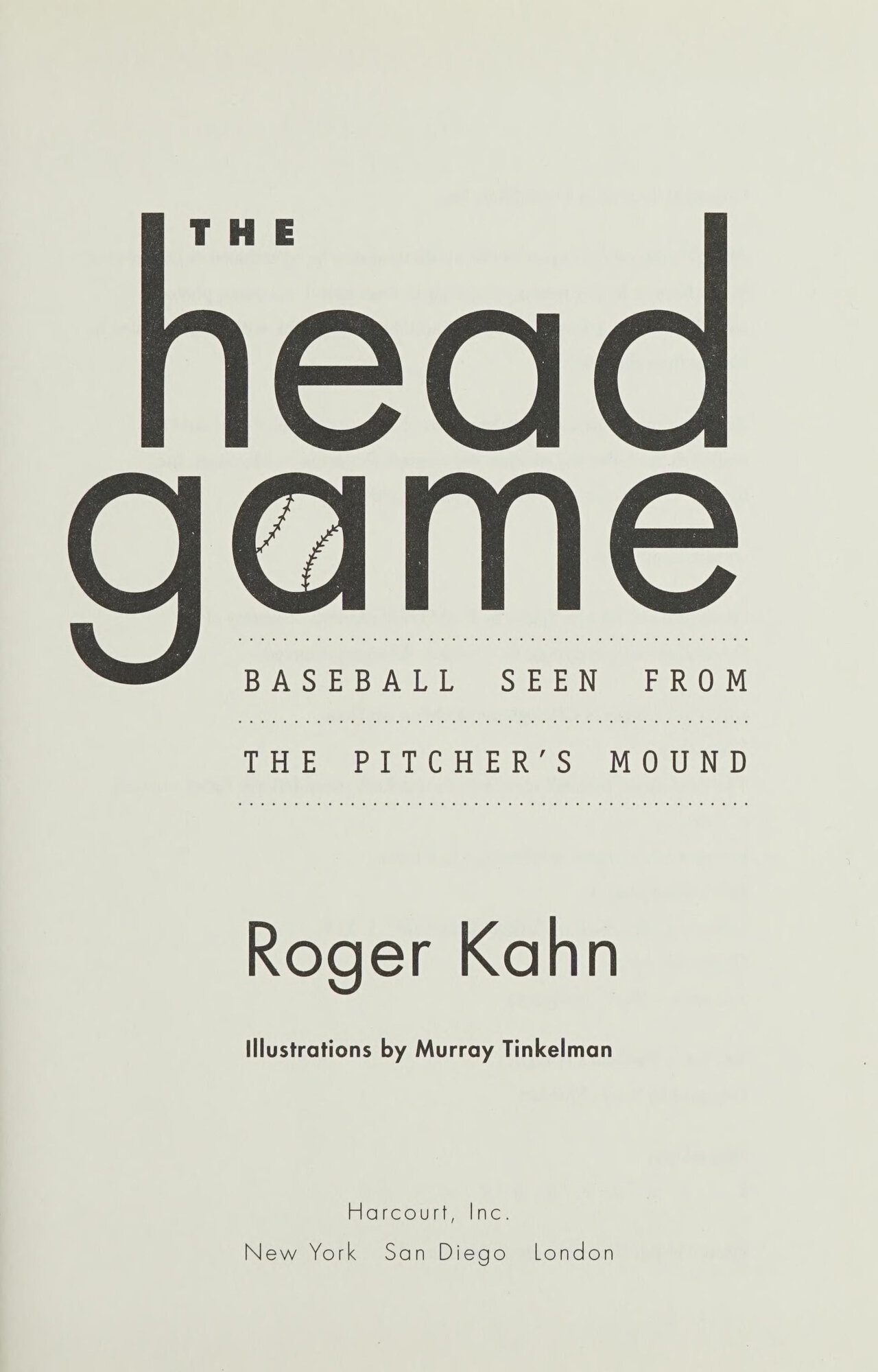 Head Game: Baseball Seen from the Pitcher's Mound, The  by: Kahn, Roger