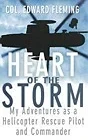 Heart of the Storm: My Adventures as a Helicopter Rescue Pilot and CommanderFleming, Edward L.