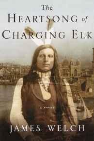 Heartsong of Charging Elk, The: A NovelWelch, James - Product Image