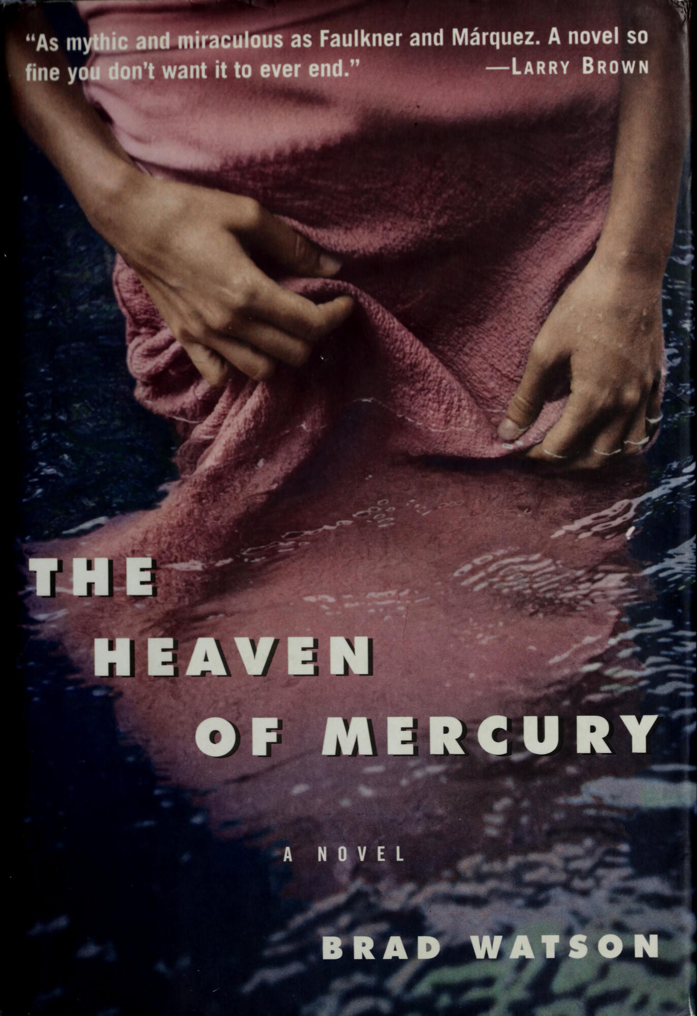 Heaven of Mercury, The  by: Watson, Brad