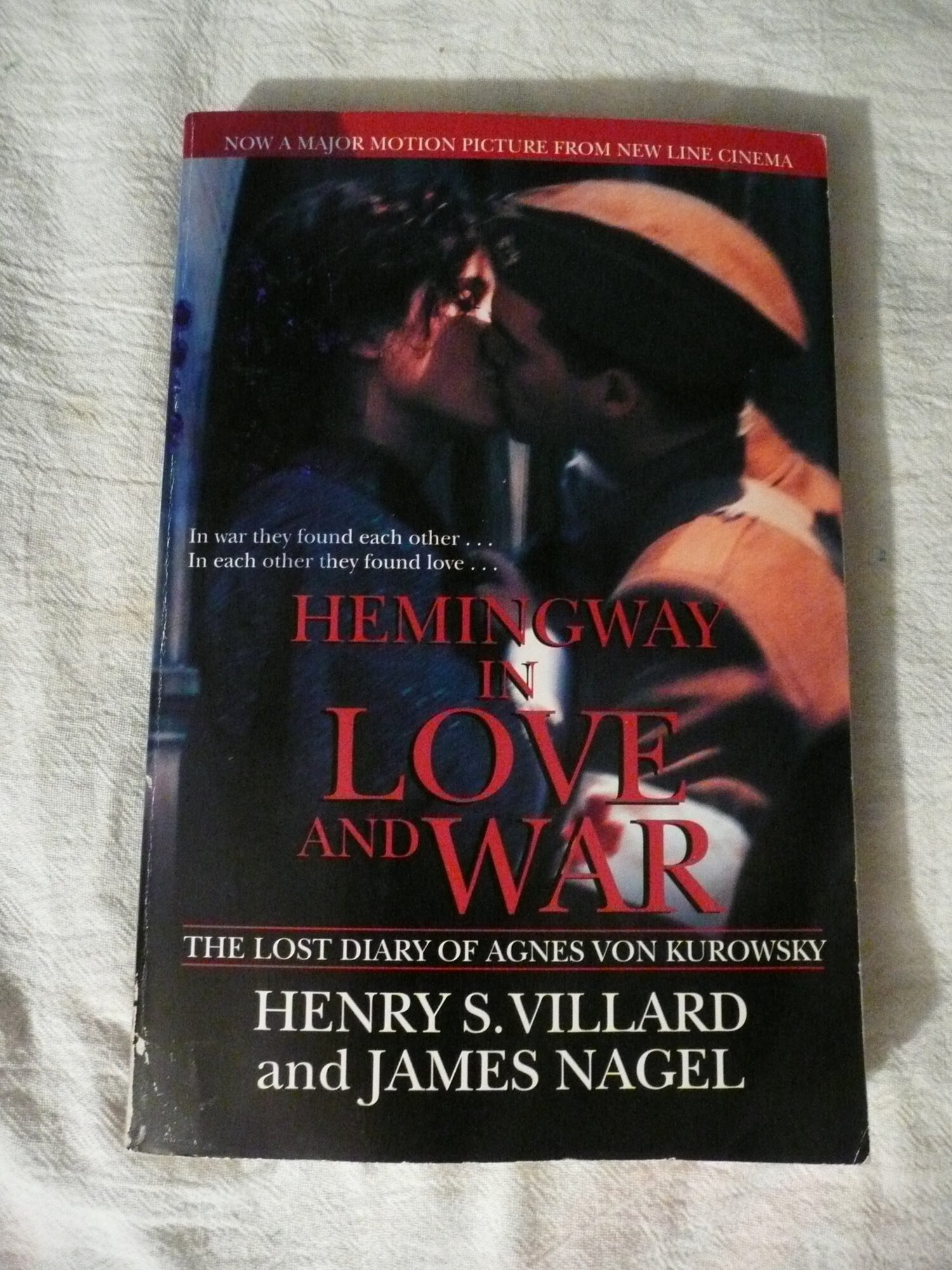 Hemingway in Love and War: The Lost Diary of Agnes Von Kurowsky by: Villard, Henry Serrano