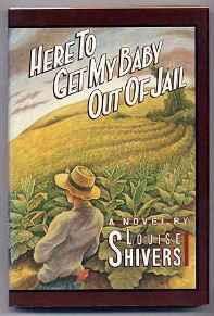 Here to Get My Baby Out of JailShivers, Louise