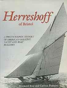 Herreshoff of Bristol: A Photographic History of America's Greatest Yacht and Boat BuildersBray, Maynard