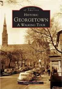 Historic Georgetown: A Walking Tour (SIGNED)Carrier, Thomas J.