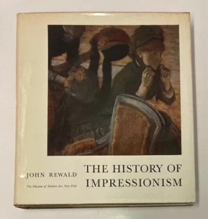 History of Impressionism, TheRewald, John