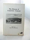 History of Underhill, Vermont. The. The Town Under the Mountain.Dwyer, Loraine S. 