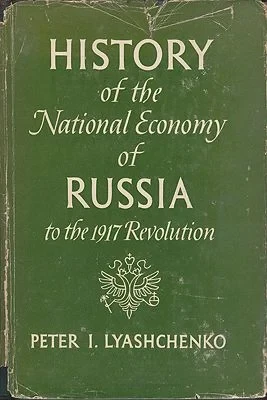 History of the National Economy of Russia to the 1917 Revolution Lyashchenko, Peter L. 