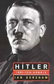 Hitler: 1889-1936 HubrisKershaw, Ian