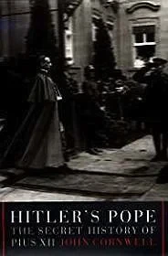 Hitler's Pope: The Secret History of Pius XIICornwell, John