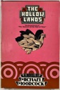 Hollow Lands, The (Second Volume of The Dancers at the End of Time) by: Moorcock, Michael