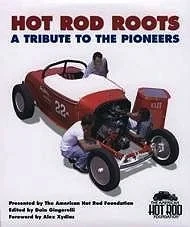 Hot Rod Roots: A Tribute to the PioneersGingerelli, Dain