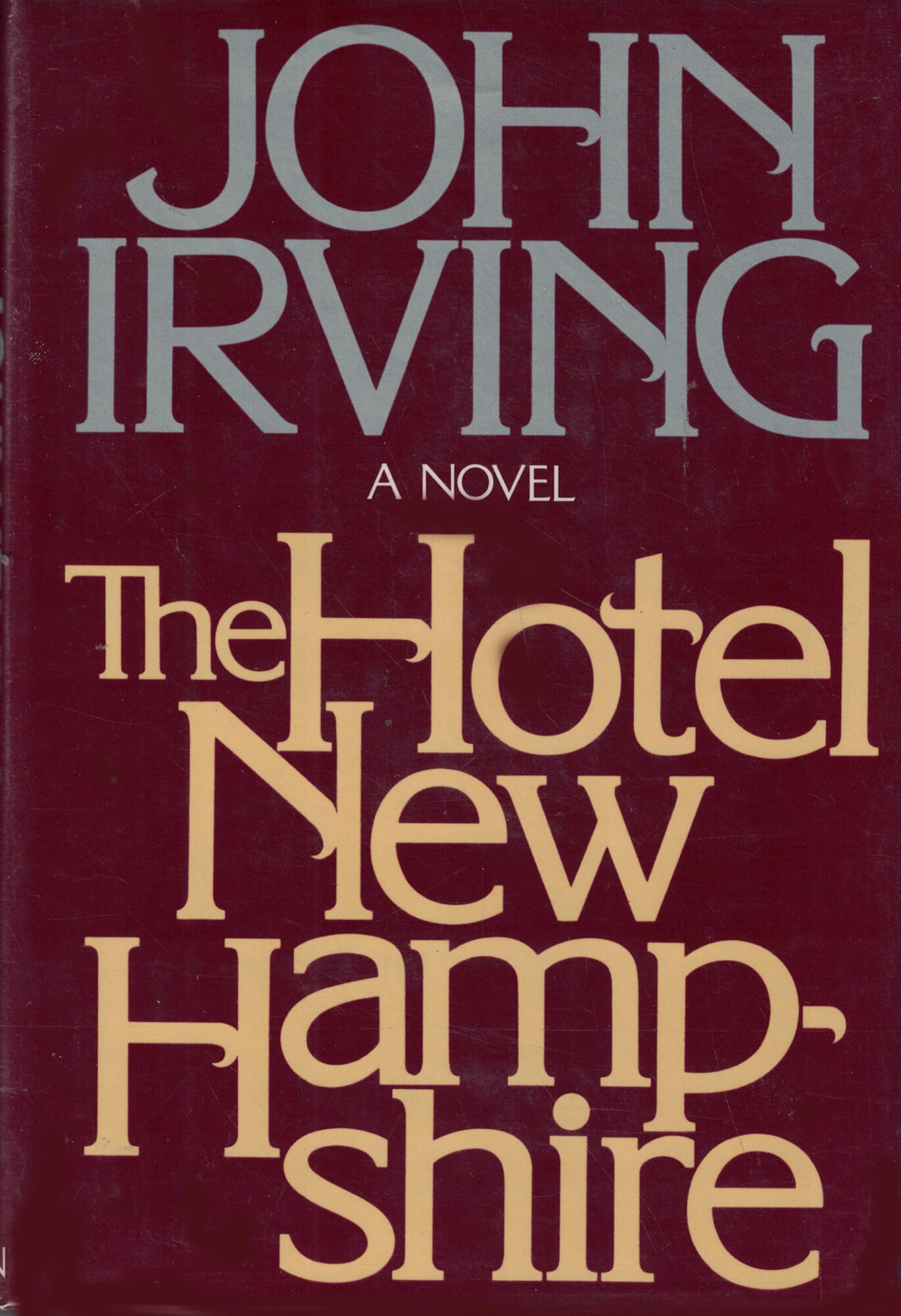 Hotel New Hampshire, The by: Irving, John