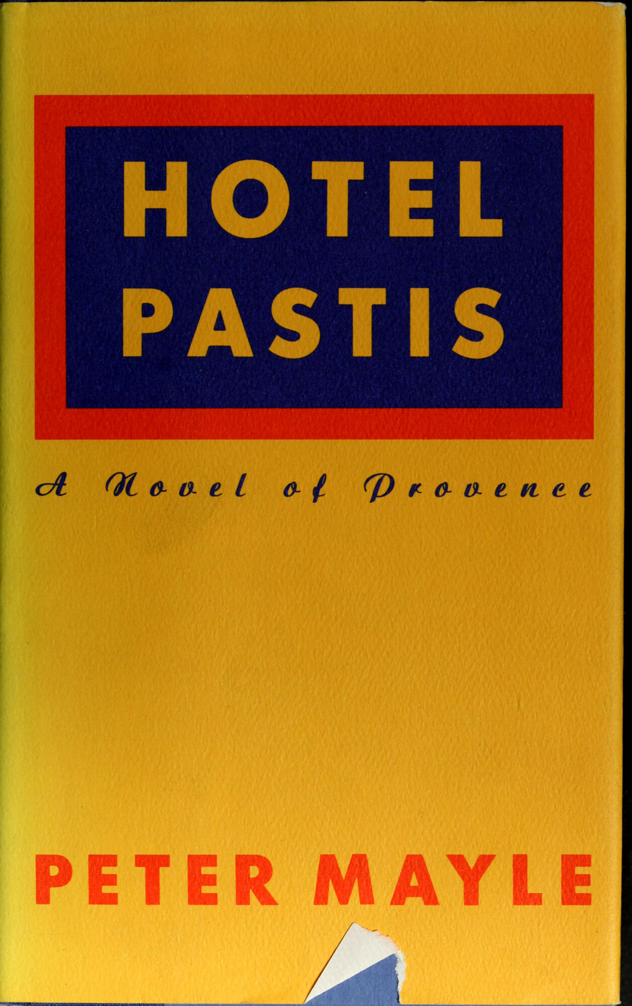 Hotel Pastis: A Novel of Provence by: Mayle, Peter