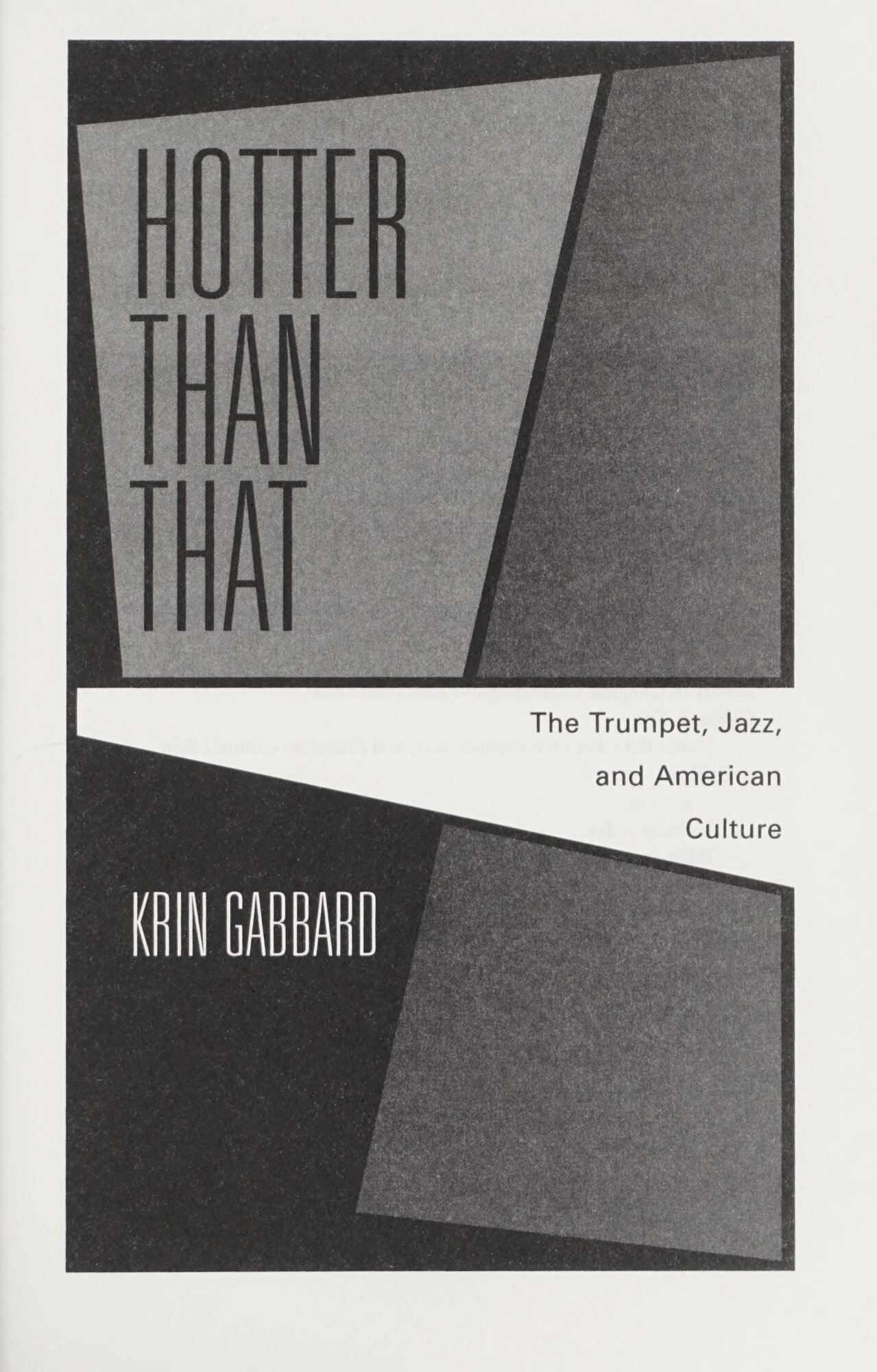 Hotter Than That: The Trumpet, Jazz, and American Culture by: Gabbard, Krin