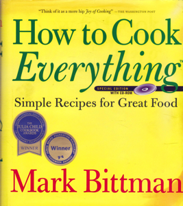 How to Cook Everything: Simple Recipes for Great Food by: Bittman, Mark, Illust. by: Witschonke, Alan