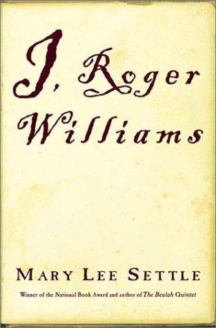 I, Roger Williams by: Settle, Mary Lee