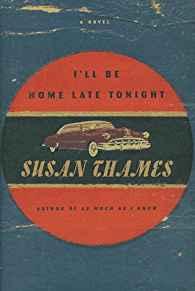 I'll Be Home Late Tonight Thames, Susan