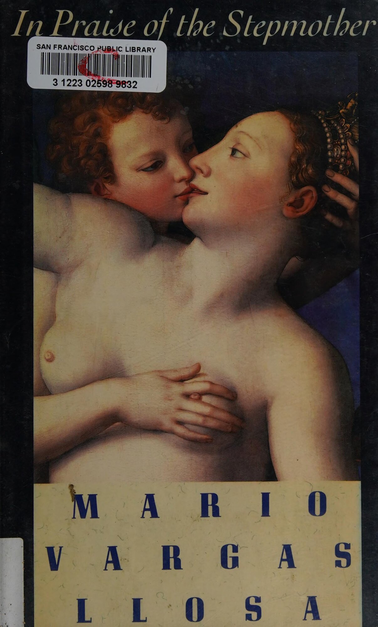 In Praise of the Stepmother by: Llosa, Mario Vargas