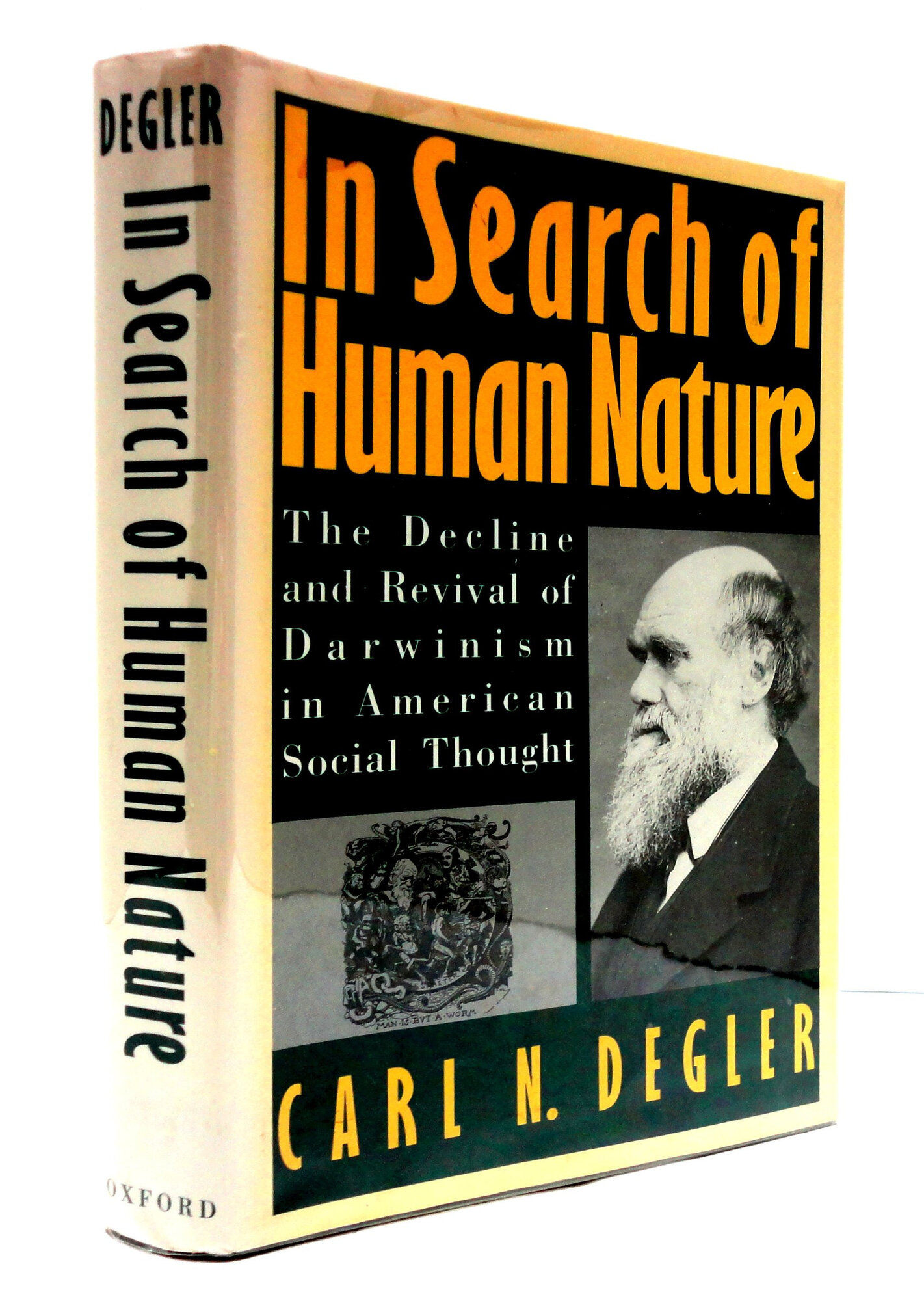 In Search of Human Nature: The Decline and Revival of Darwinism in American Social Thought by: Degler, Carl N.