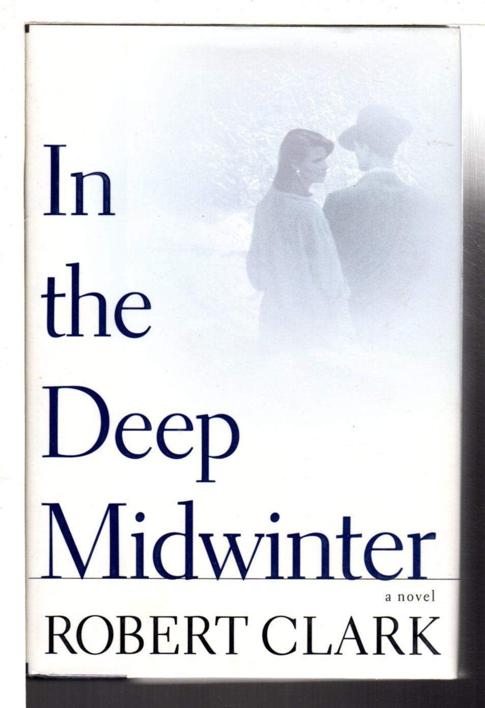 In the Deep Midwinter by: Clark, Robert
