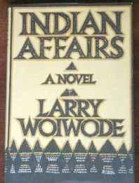Indian affairs: a novelWoiwode, Larry